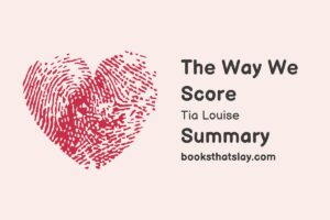 The Way We Score Summary, Characters and Themes