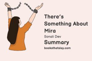 There's Something About Mira Summary, Characters and Themes