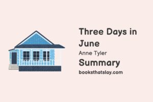 Three Days in June Summary, Characters and Themes