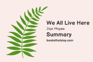 We All Live Here Summary, Characters and Themes