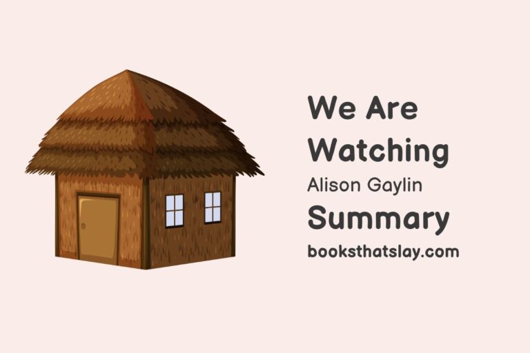 We Are Watching Summary, Characters and Themes
