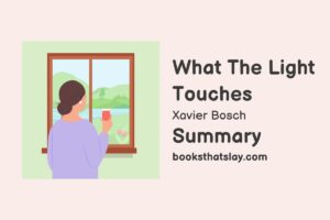 What The Light Touches Summary, Characters and Themes