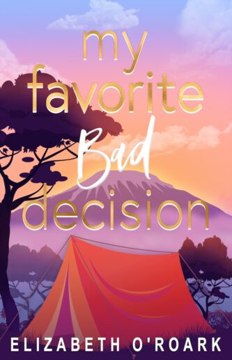 My Favorite Bad Decision by Elizabeth O'Roark book cover