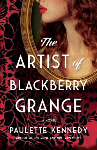 The Artist of Blackberry Grange by Paulette Kennedy book cover