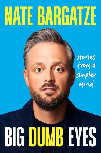 Big Dumb Eyes: Stories from a Simpler Mind by Nate Bargatze book cover