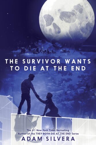 The Survivor Wants to Die at the End by Adam Silvera book cover