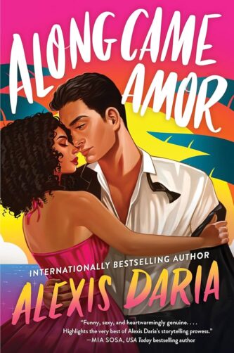 Along Came Amor by Alexis Daria book cover