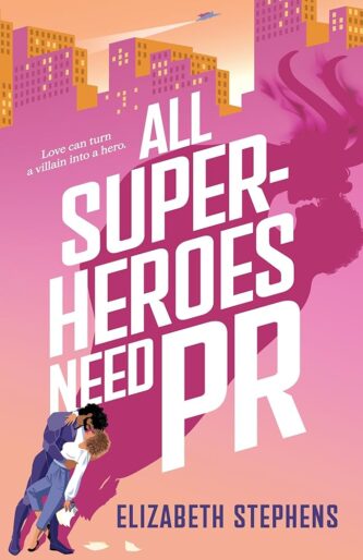 All Superheroes Need PR by Elizabeth Stephens book cover