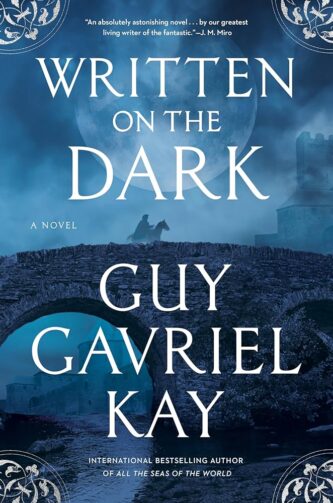 Written on the Dark by Guy Gavriel Kay book cover