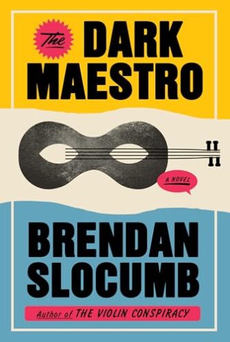 The Dark Maestro by Brendan Slocumb book cover