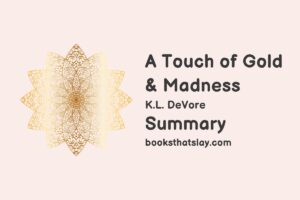 A Touch of Gold and Madness Summary, Characters and Themes
