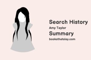 Search History by Amy Taylor Summary, Characters and Themes
