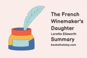 The French Winemaker’s Daughter Summary, Characters and Themes