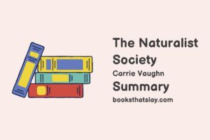 The Naturalist Society Summary, Characters and Themes