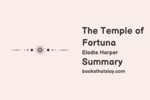 The Temple of Fortuna Summary, Characters and Themes