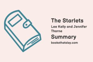 The Starlets Summary, Characters and Themes | Lee Kelly and Jennifer Thorne