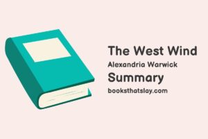 The West Wind Summary, Characters and Themes