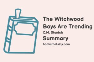 The Witchwood Boys Are Trending Summary, Characters and Themes