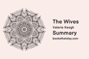 The Wives by Valerie Keogh Summary, Characters and Themes