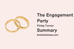 The Engagement Party by Finley Turner Summary, Characters and Themes