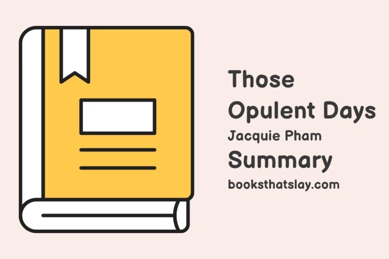 Those Opulent Days Summary, Characters and Themes