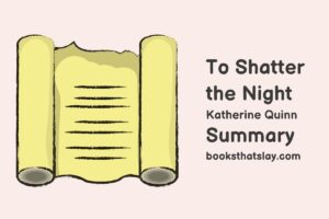To Shatter the Night Summary, Characters and Themes