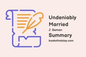 Undeniably Married Summary, Characters and Themes