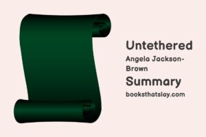 Untethered Summary, Characters and Themes | Angela Jackson-Brown