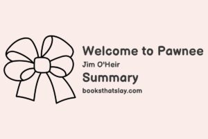 Welcome to Pawnee Summary and Analysis