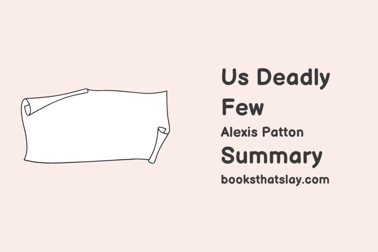Us, Deadly Few Summary, Characters and Themes