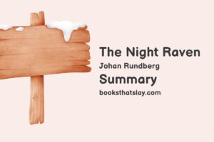 The Night Raven Summary, Characters and Themes
