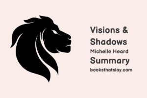 Visions and Shadows Summary, Characters and Themes