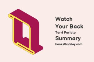 Watch Your Back by Terri Parlato Summary, Characters and Themes
