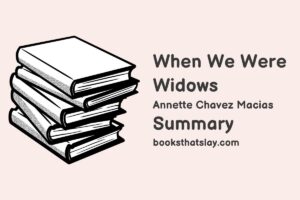 When We Were Widows Summary, Characters and Themes