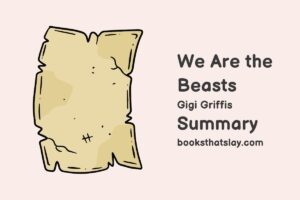 We Are the Beasts Summary, Characters and Themes