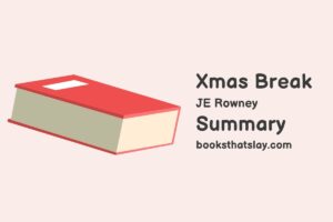 Xmas Break Summary, Characters and Themes