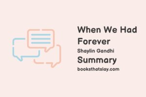 When We Had Forever Summary, Characters and Themes
