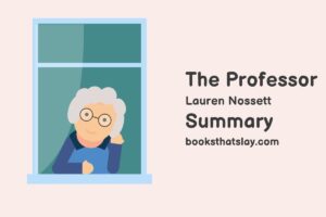 The Professor by Lauren Nossett Summary, Characters and Themes