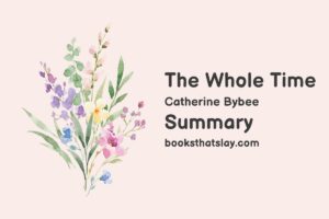 The Whole Time by Catherine Bybee Summary, Characters and Themes