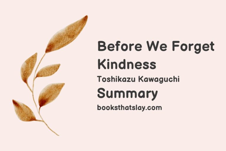 Before We Forget Kindness Summary, Characters and Themes