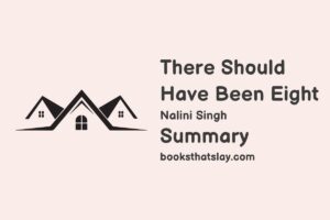 There Should Have Been Eight Summary, Characters and Themes