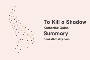 To Kill a Shadow Summary, Characters and Themes
