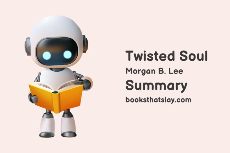 Twisted Soul Summary, Characters and Themes | Morgan B.  Lee