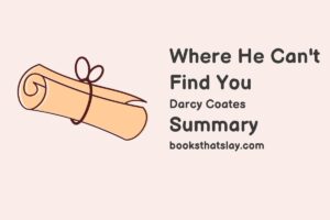 Where He Can’t Find You Summary, Characters and Themes