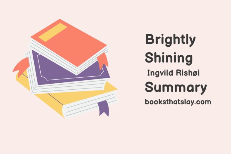 Brightly Shining Summary, Characters and Themes