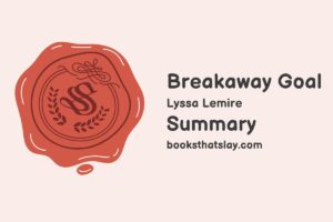 Breakaway Goal by Lyssa Lemire Summary, Characters and Themes