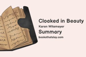 Cloaked in Beauty Summary, Characters and Themes