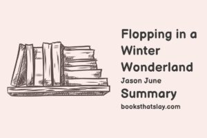 Flopping in a Winter Wonderland Summary, Characters and Themes