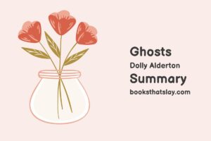 Ghosts by Dolly Alderton Summary, Characters and Themes