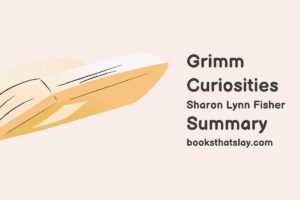 Grimm Curiosities Summary, Characters and Themes
